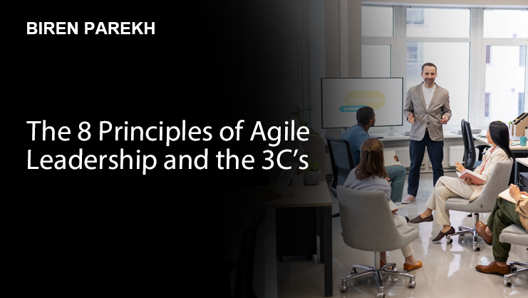 The 8 Principles of Agile Leadership and the 3C’s