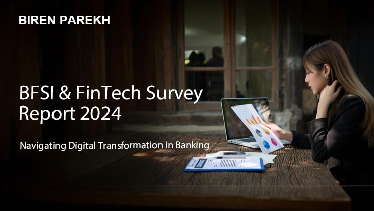 BFSI & FinTech Survey Report 2024: Navigating Digital Transformation in BFSI