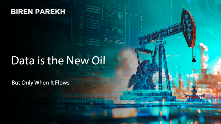 Data is the New Oil – But Only When It Flows
